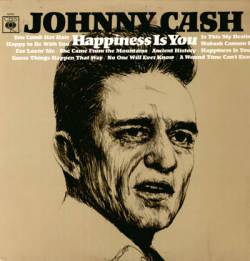 Johnny Cash : Happiness Is You